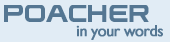 Poacher, in your words.