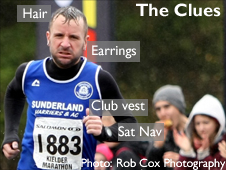 Rob Sloan at the finishing line with distinguishing features. A Sunderland Harrier vest, earrings, distinctive hair. He is also wearing the Satnav device that he claims backs up his side of the story.