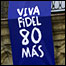 Faixa comemora aniversário de Fidel Castro