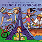 Review of Putumayo's French Playground Review of Putumayo's French Playground