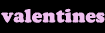 Valentines